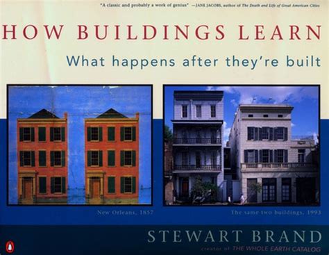  How Buildings Learn: What Happens After They're Built A Journey Through Architectural Evolution and Adaptation